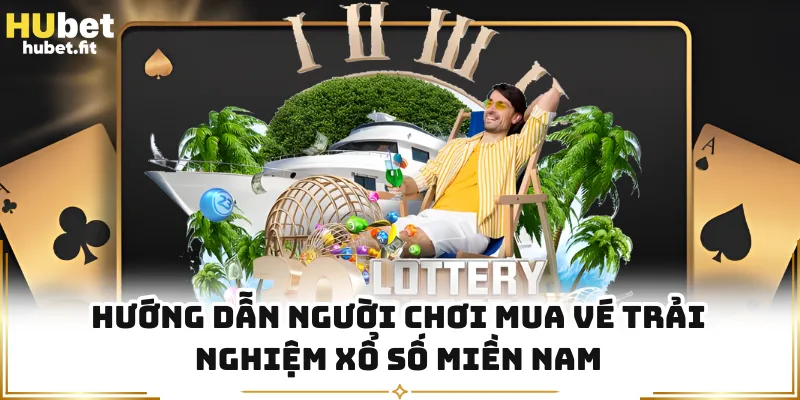 Hướng dẫn người chơi mua vé trải nghiệm xổ số miền nam